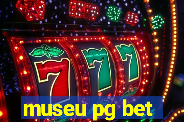 museu pg bet